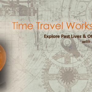 PAST EVENT | TIME TRAVEL WORKSHOP: Past Life Regression | Sun 2nd Feb : 11am -1:30pm